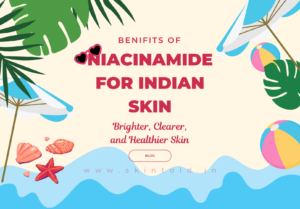 niacinamide for indian skin