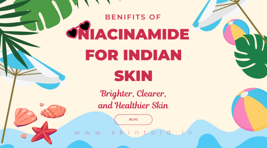 niacinamide for indian skin