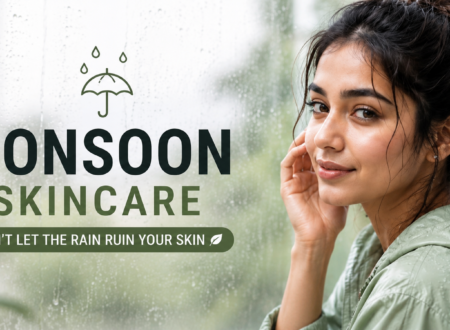 Skincare in monsoon